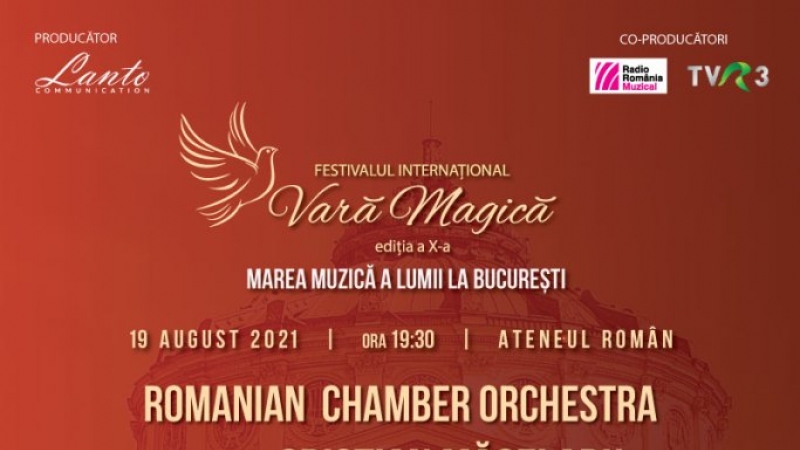 Romanian Chamber Orchestra va sustine ultimul concert al editiei a X-a a Festivalului International "Vara Magica" 2021